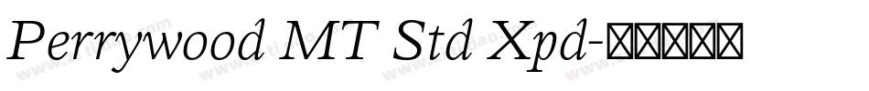 Perrywood MT Std Xpd字体转换